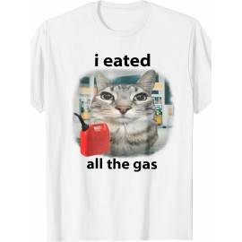 Funny Men Outfits | I Eated All The Gas Funny Cat Meme Stupid Brainrot Gen Z T Shirt | Crew Neck, Medium Stretch Fabric, Print Pattern, Suitable for All Seasons and Various Occasions