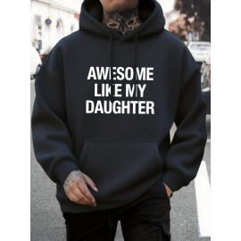 Men's & Women's Awesome Like My Daughter Print Hooded Sweatshirt - Cozy Fall/Winter Casual Streetwear Hoodie with Pockets, Machine Washable Pullover Sweater for Fathers & Matching Outfits (Regular Fit)